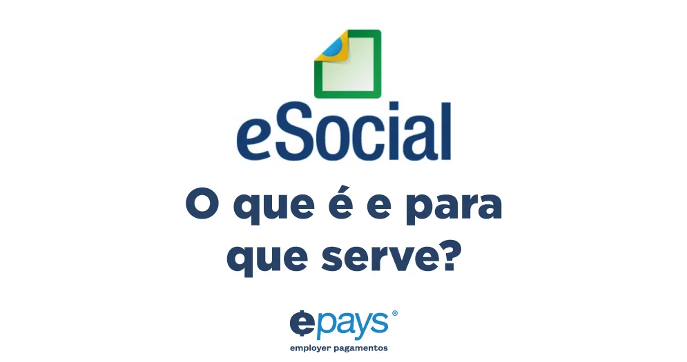 O que é? Obrigações Vantagens do eSocial Folha de pagamento integrada ao eSocial