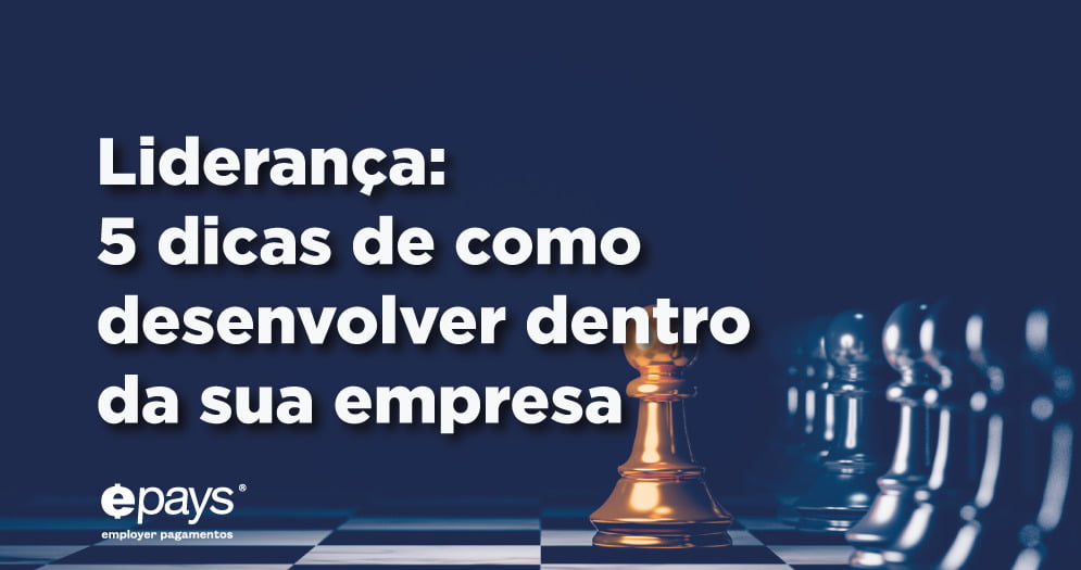 Como desenvolver lideranças em uma empresa?